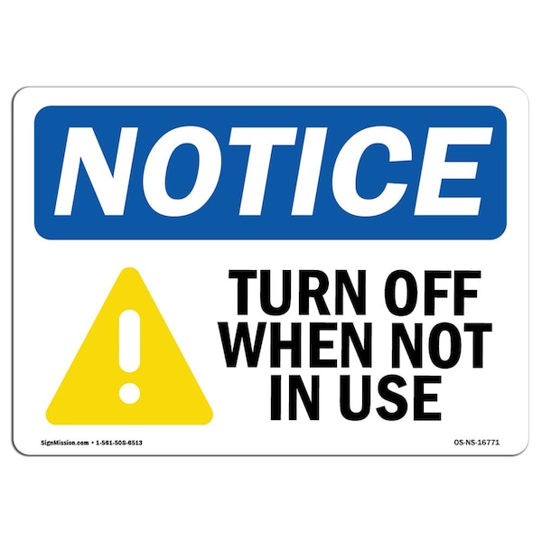 Safety Sign, OSHA Notice, 3.5" Height, NOTICE Turn Off When Not In Use Sign, Landscape, 10PK